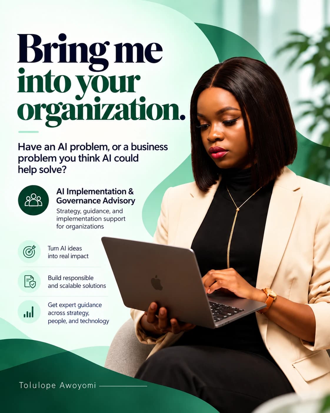 Bring me into your organization. AI Implementation and Governance Advisory with Tolulope Awoyomi.