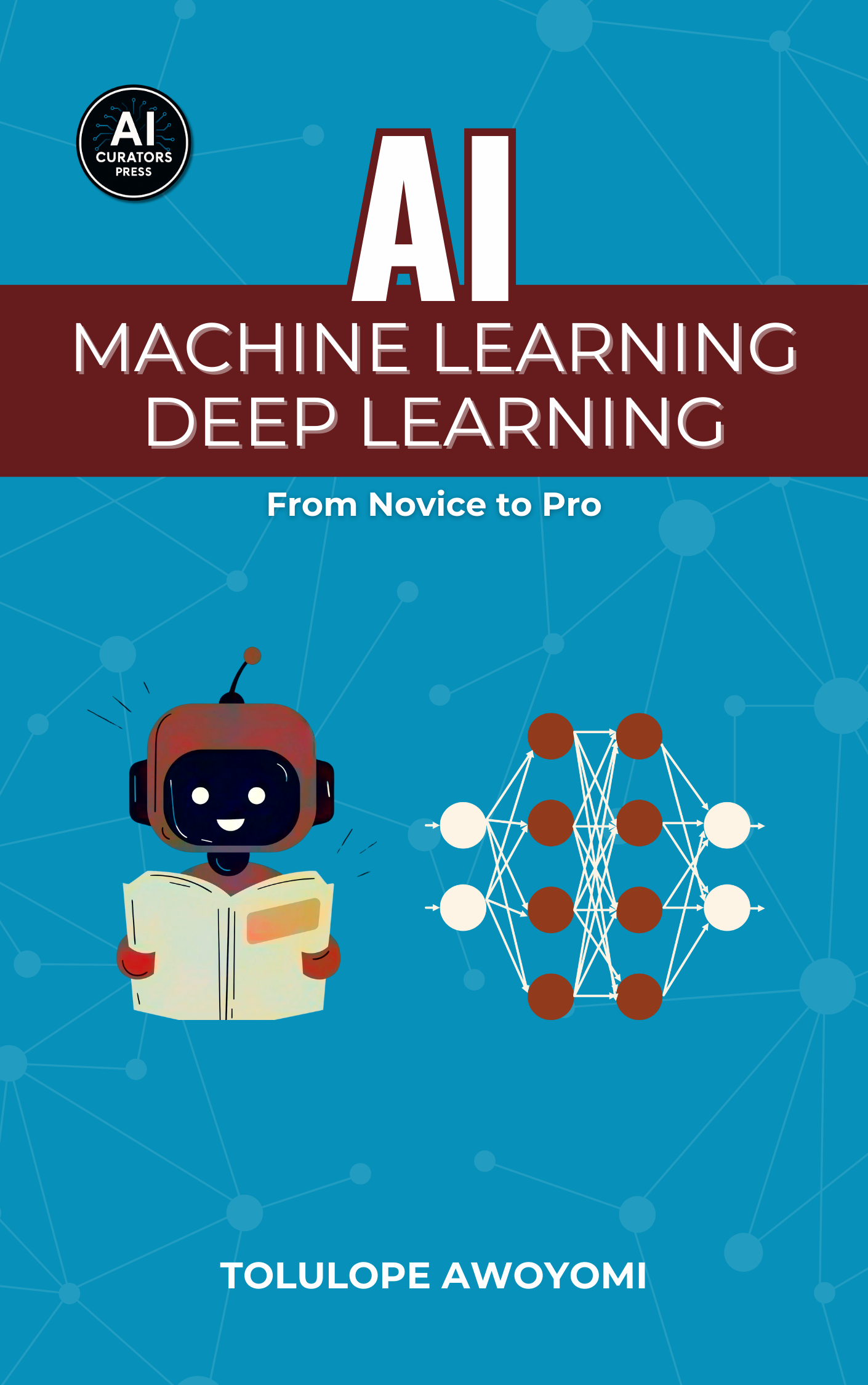 AI, Machine Learning, Deep Learning: From Novice to Pro